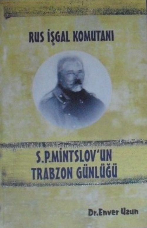 Rus İşgal Komutanı S. P. Mintslov'un Trabzon Günlüğü-22-C-14
