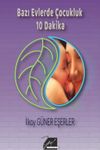 Bazı Evlerde &Ccedil;ocukluk 10 Dakika