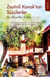 Zeytinli Konak'tan Süzülenler
