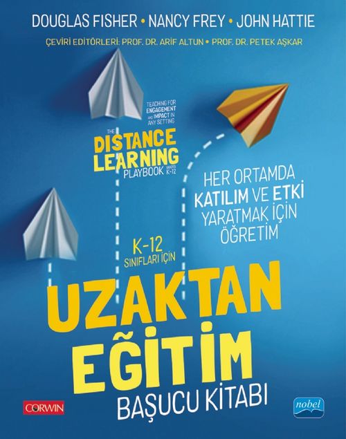K-12 Sınıfları İçin Uzaktan Eğitim Başucu Kitabı: Her Ortamda Katılım ve Etki Yaratmak İçin Öğretim