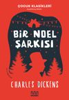 Bir Noel Şarkısı (&Ccedil;ocuk Klasikleri-Kısaltılmış Metin)