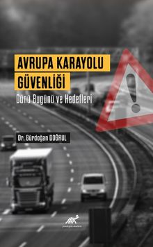 Avrupa Karayolu Güvenliği & Dünü Bugünü ve Hedefleri