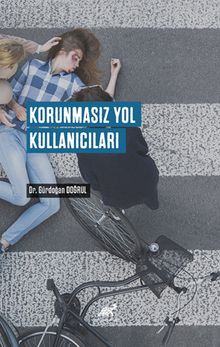 Korunmasız Yol Kullanıcıları