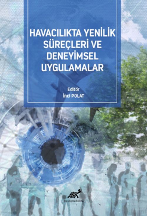 Havacılıkta Yenilik Süreçleri ve Deneyimsel Uygulamalar
