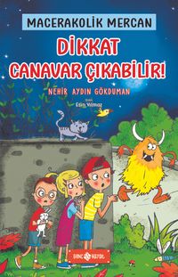 Dikkat Canavar Çıkabilir! / Macerakolik Mercan 4