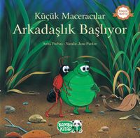 Küçük Maceracılar / Arkadaşlık Başlıyor