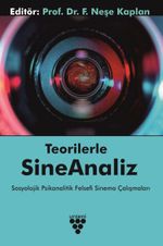Teorilerle Sineanaliz & Sosyolojik Psikanalitik Felsefe Sinema Çalışmaları