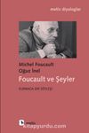 Foucault ve Şeyler & Kurmaca Bir Söyleşi