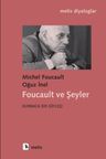 Foucault ve Şeyler &amp; Kurmaca Bir Söyleşi