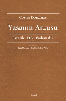 Yasanın Arzusu & Estetik Etik Piskanaliz