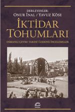 İktidar Tohumları & Osmanlı Çevre Tarihi Üzerine İncelemeler