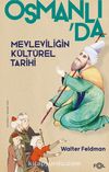 Osmanlı’da Mevleviliğin Kültürel Tarihi & Osmanlı İmparatorluğu’nda Şiir, Müzik ve Tasavvuf