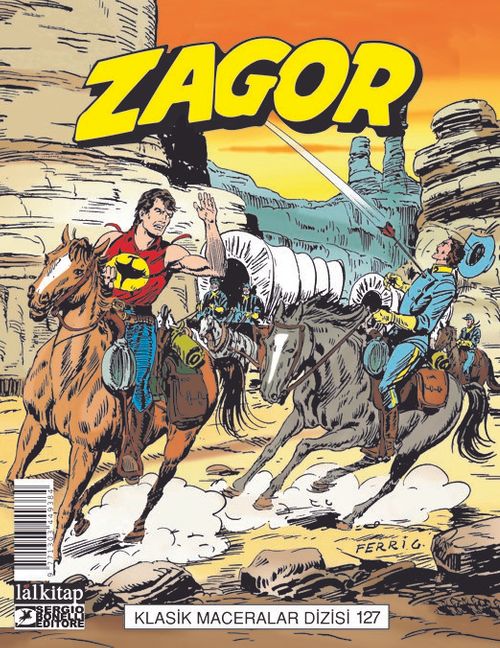 Zagor Klasik Maceralar Cilt: 127 / Askeri Eskort-Ateş Kapanı-İki Beyinli Adam-Kızılderili Büyüsü