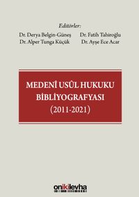 Medeni Usul Hukuku Bibliyografyası (2011-2021)