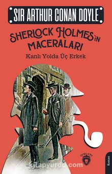 Sherlock Holmes’in Maceraları / Kanlı Yolda Üç Erkek