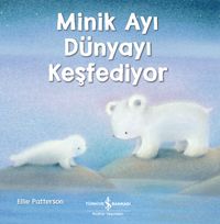 Minik Ayı Dünyayı Keşfediyor 
