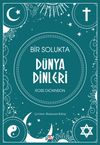 Bir Solukta D&uuml;nya Dinleri