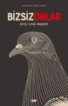 Bizsiz Onlar / Girdap &Ouml;yk&uuml;leri