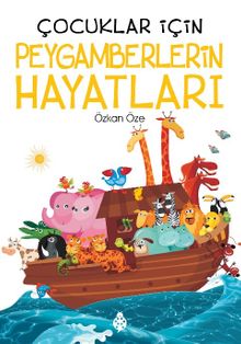 Çocuklar İçin Peygamberlerin Hayatları