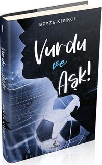 Vurdu ve Aşk! 1