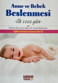 Anne ve Bebek Beslenmesi & İlk 1000 Gün