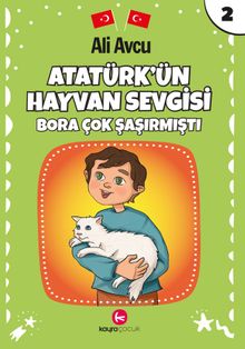 Atatürk'ün Hayvan Sevgisi / Bora Çok Şaşirmişti 