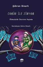 Cabir İle Ziryab & Ölümsüzlük İksirinin Peşinde