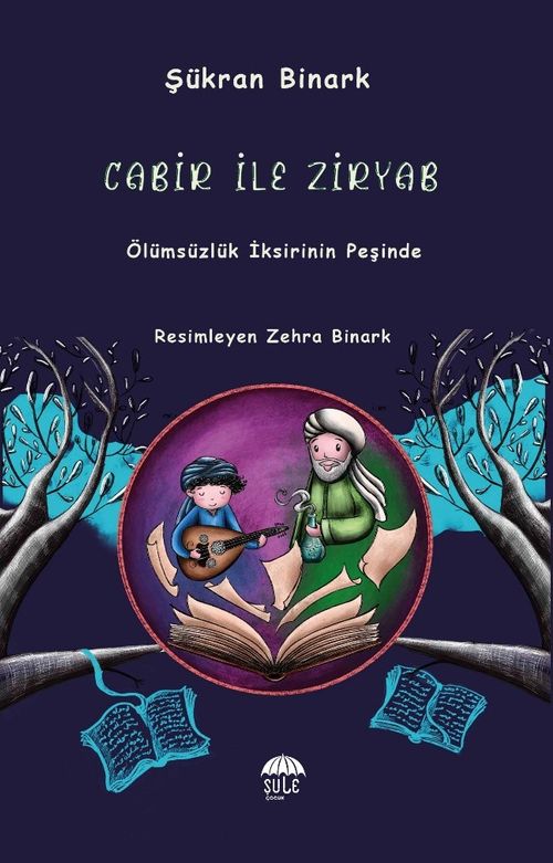 Cabir İle Ziryab & Ölümsüzlük İksirinin Peşinde