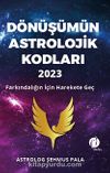 Dönüşümün Astrolojik Kodları 2023 & Farkındalığın İçin Harekete Geç