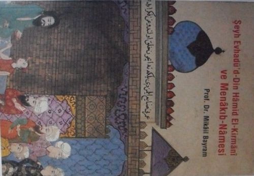 Şeyh Evhadü'd-din Hamid el-Kirmanîve Menakıb-Namesi / 41-B-3