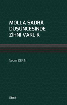 Molla Sadra Düşüncesinde Zihni Varlık