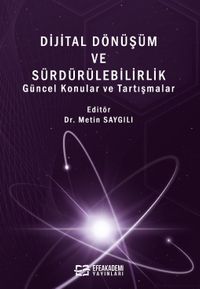 Dijital Dönüşüm ve Sürdürülebilirlik & Güncel Konular ve Tartışmalar