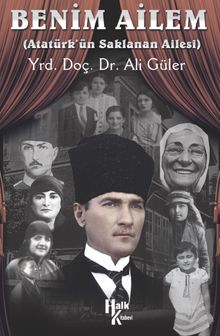 Benim Ailem & Atatürk'ün Saklanan Ailesi