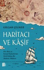 Haritacı ve Kaşif & Piri Reis ve Kristof Kolomb'dan Gizli Kalmış Bir Akdeniz Hikayesi 