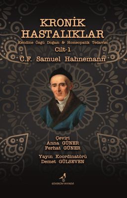 Kronik Hastalıklar Kendine Özgü Doğası & Homeopatik Tedavisi Cilt 1