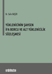 Yüklenicinin Şahsen İfa Borcu ve Alt Yüklenicilik Sözleşmesi