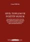 Sivil Toplum ve Pozitif Hukuk: Adam Ferguson'ın Sivil Toplum Yaklaşımının Modern Toplumda Hukuk ve Politika İlişkisinin Şekillenmesindeki Rolü