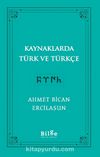 Kaynaklarda Türk ve Türkçe