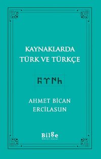 Kaynaklarda Türk ve Türkçe 