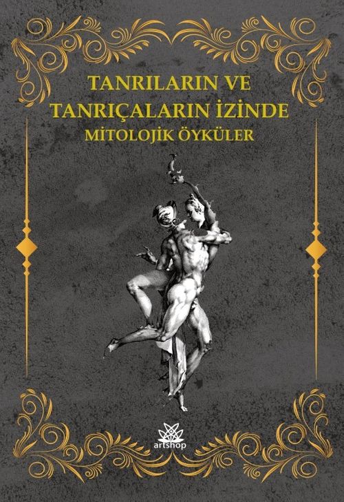 Tanrıların Ve Tanrıçaların İzinde Mitolojik Öyküler