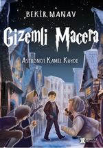 Gizemli Macera / Astronot Kamil Köyde