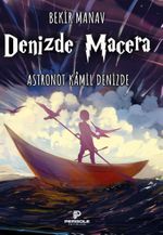 Denizde Macera / Astronot Kamil Denizde