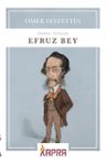 Efruz Bey (Günümüz Türkçesiyle)