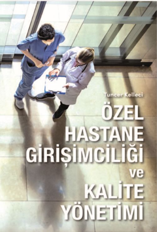Özel Hastane Girişimciliği ve Kalite Yönetimi