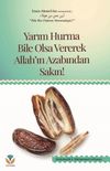 Yarım Hurma Bile Olsa Vererek Allah'ın Azabından Sakın!