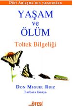 Yaşam ve Ölüm & Toltek Bilgeliği