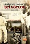 T&uuml;rkiye'den Fransa'ya İş&ccedil;i G&ouml;&ccedil;leri (1969-1974)