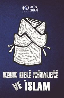 Kırk Deli Gömleği ve İslam  
