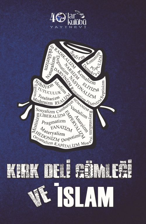 Kırk Deli Gömleği ve İslam  