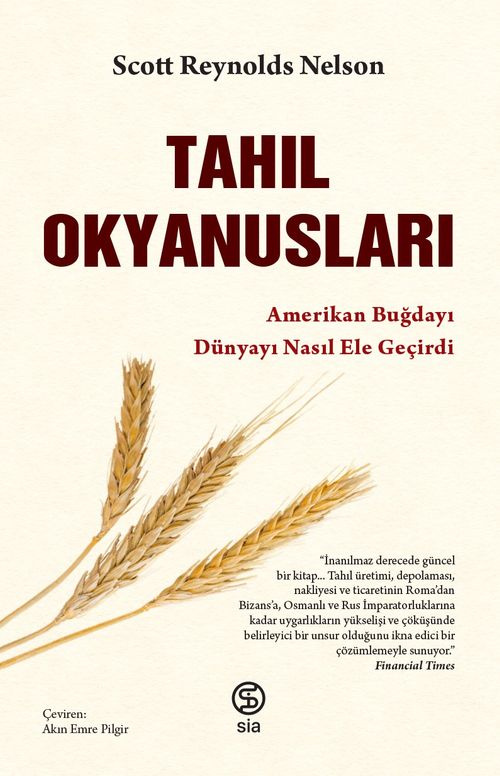 Tahıl Okyanusları & Amerikan Buğdayı Dünyayı Nasıl Ele Geçirdi